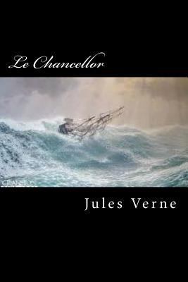 Le Chancellor [French] 1546511245 Book Cover