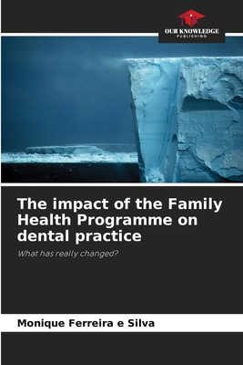 The impact of the Family Health Programme on de... 6207296648 Book Cover