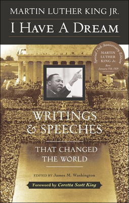 I Have a Dream: Writings and Speeches That Chan... 0613437497 Book Cover