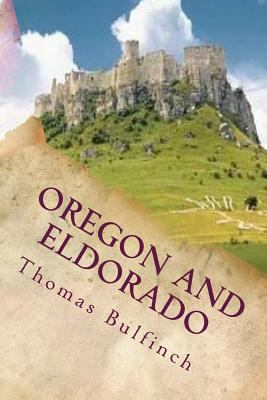 Oregon and Eldorado 1721245685 Book Cover