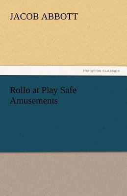 Rollo at Play Safe Amusements 3842443684 Book Cover