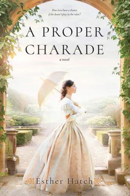A Proper Charade (Proper Scandals, #2) Book Cover