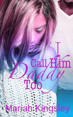 I Call Him Daddy Too B09FC6G3DP Book Cover