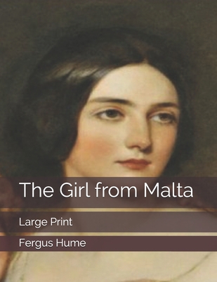 The Girl from Malta: Large Print 1697551947 Book Cover