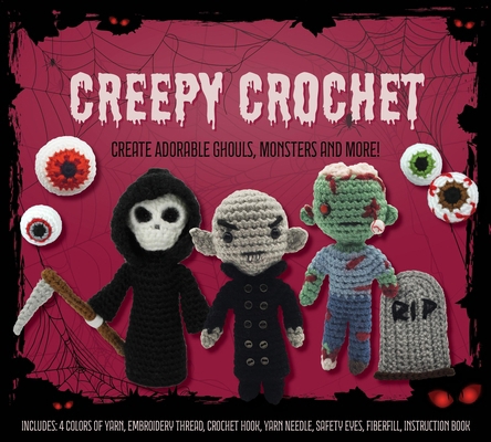 Creepy Crochet Kit: Create Adorable Ghouls, Mon... 0785845593 Book Cover