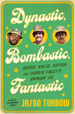 Dynastic, Bombastic, Fantastic: Reggie, Rollie,... 0544303172 Book Cover