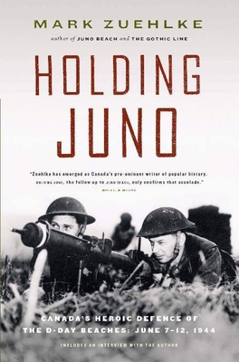Holding Juno: Canada's Heroic Defence of the D-... 1553651944 Book Cover
