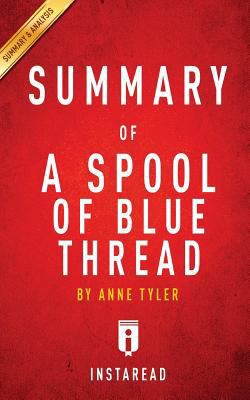 A Spool of Blue Thread by Anne Tyler a 15-Minute Summary & Analysis