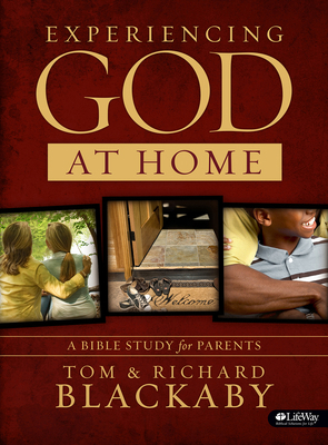 Experiencing God at Home: A Bible Study for Par... 141587803X Book Cover