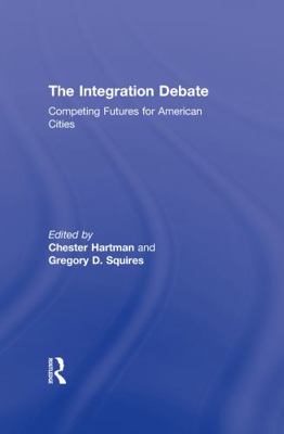 The Integration Debate: Competing Futures For A... 0415994594 Book Cover