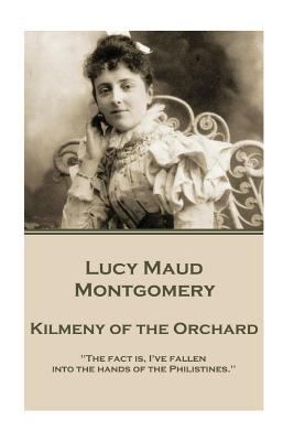 Lucy Maud Montgomery - Kilmeny of the Orchard 1785437801 Book Cover