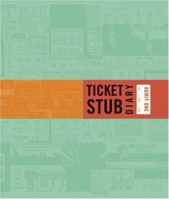 Ticket Stub Diary 0811854892 Book Cover