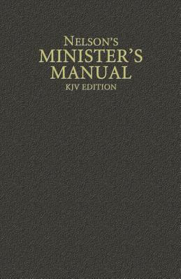 Nelson's Minister's Manual, KJV Edition 0785250905 Book Cover