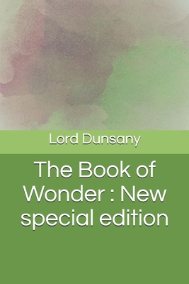 The Book of Wonder: New special edition B08C77724X Book Cover