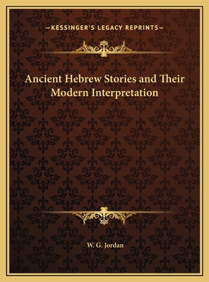 Ancient Hebrew Stories and Their Modern Interpr... 1169770215 Book Cover