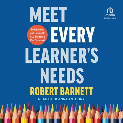 Meet Every Learner's Needs: Redesigning Instruc... B0G8DSYB2Z Book Cover