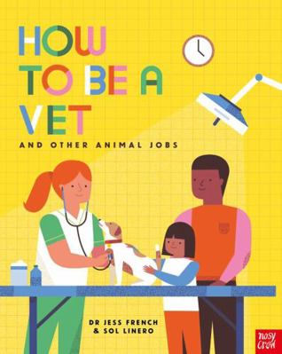 How to Be a Vet and Other Animal Jobs 1788006976 Book Cover