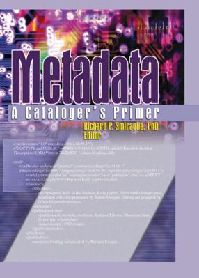 Metadata: A Cataloger's Primer 078902800X Book Cover