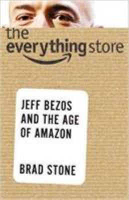 THE EVERYTHING STORE: JEFF BEZOS AND THE AGE OF... [French] 0316377554 Book Cover