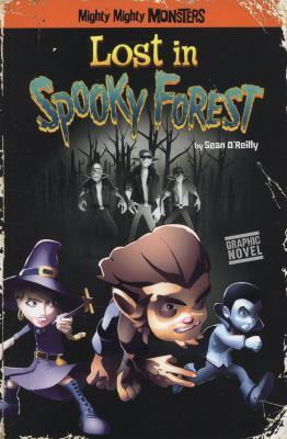 Lost in Spooky Forest (Mighty Mighty Monsters) 1406237205 Book Cover