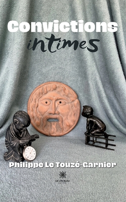 Convictions intimes [French] B0BH8CVSJ4 Book Cover