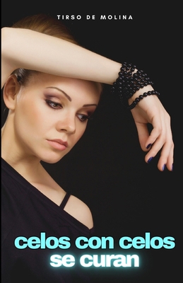 Celos con celos se curan [Spanish] B0CMBX7X36 Book Cover
