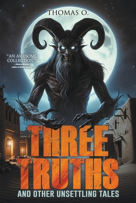 Three Truths and Other Unsettling Tales 1963107063 Book Cover