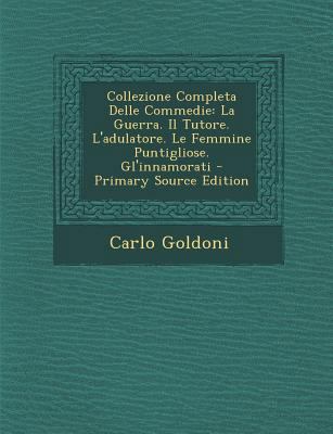 Collezione Completa Delle Commedie: La Guerra. ... [Italian] 128752916X Book Cover