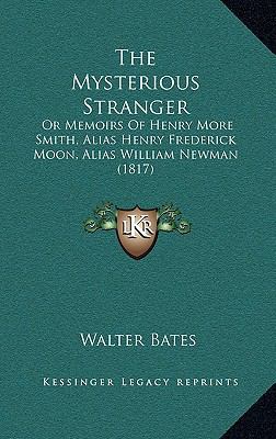 The Mysterious Stranger: Or Memoirs Of Henry Mo... 1165820250 Book Cover