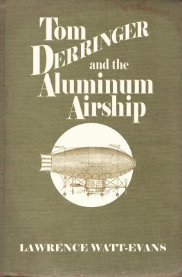 Tom Derringer and the Aluminum Airship 1619910098 Book Cover