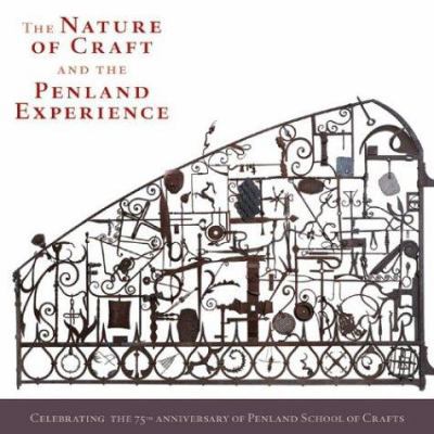 The Nature of Craft and the Penland Experience:... 1579905757 Book Cover