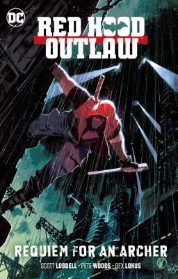 Red Hood: Outlaw Vol. 1: Requiem for an Archer 1401292852 Book Cover