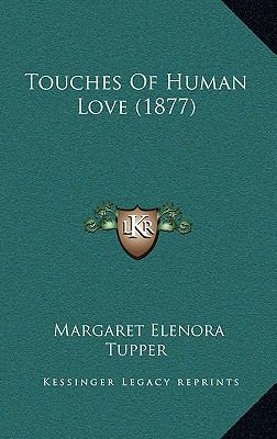 Touches Of Human Love (1877) 1167278860 Book Cover