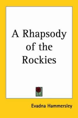 A Rhapsody of the Rockies 1417983566 Book Cover