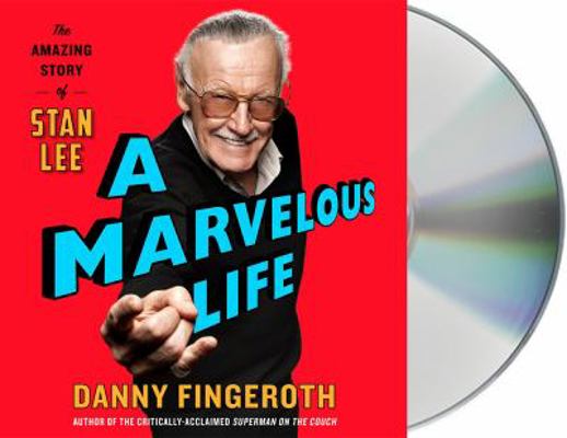 A Marvelous Life: The Amazing Story of Stan Lee 1250242827 Book Cover
