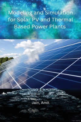 Solar PV and Thermal Based Power Plants B0C24M9LGH Book Cover
