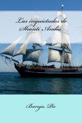 Las inquietudes de Shanti Andia [Spanish] 1548321990 Book Cover