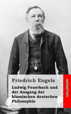 Ludwig Feuerbach und der Ausgang der klassische... [German] 1492106046 Book Cover