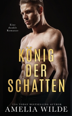 König der Schatten: Eine dunkle Romanze [German] 1636930301 Book Cover