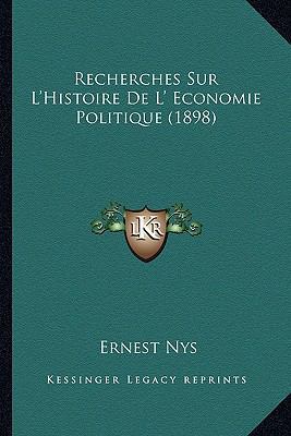 Recherches Sur L'Histoire De L' Economie Politi... [French] 1167589769 Book Cover