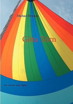 Göta Törn: Ein Sommer unter Segeln [German] 3837077675 Book Cover
