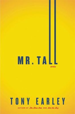 Mr. Tall: A Novella and Stories 0316246123 Book Cover