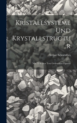 Kristallsysteme Und Krystallstructur: Mit 73 in... [German] 1019637579 Book Cover