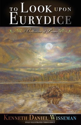 To Look Upon Eurydice: A Collection of Poems            Book Cover