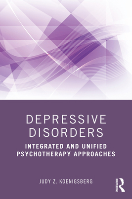 Depressive Disorders: Integrated and Unified Ps... 0367742381 Book Cover
