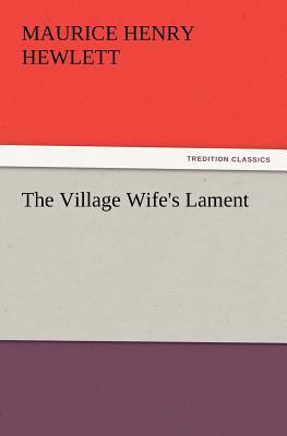 The Village Wife's Lament 3847232770 Book Cover