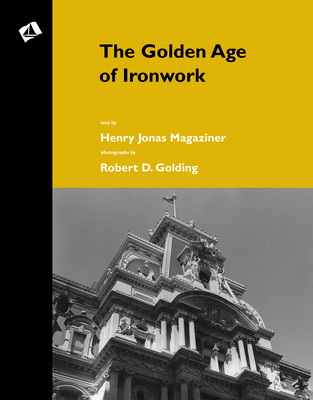Golden Age of Ironwork 1493072846 Book Cover
