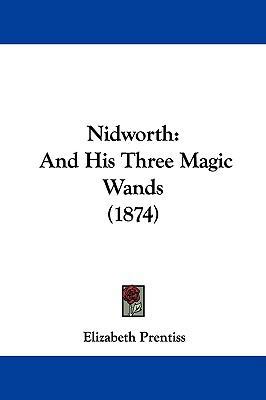 Nidworth: And His Three Magic Wands (1874) 1104341131 Book Cover