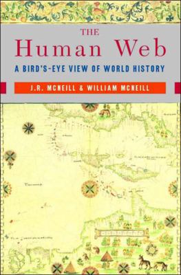 The Human Web: A Bird's-Eye View of World History 0393925684 Book Cover