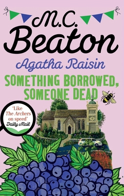 Agatha Raisin: Something Borrowed, Someone Dead... 1472121481 Book Cover